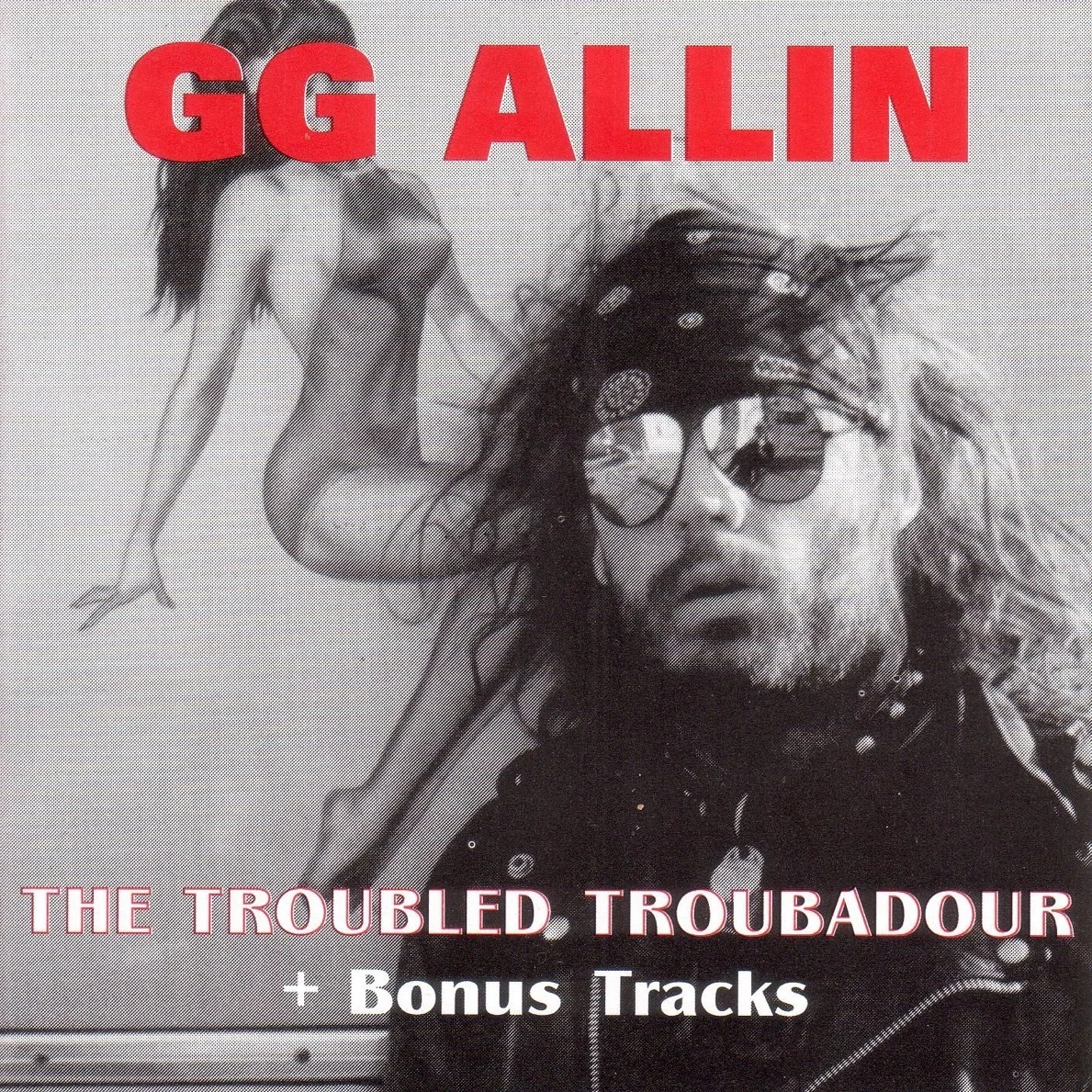 GG Allin - 1996 - The Troubled Troubadour - [ FLAC 16-Bit 44.1 kHz ]