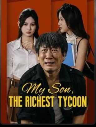 My Son, The Richest Tycoon