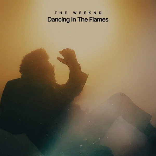 The Weeknd - Dancing In The Flames (Single)