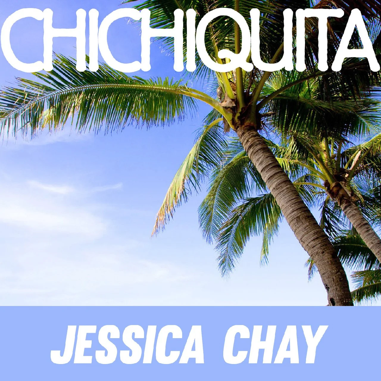 Chichiquita - EP - Album by Jessica Chay