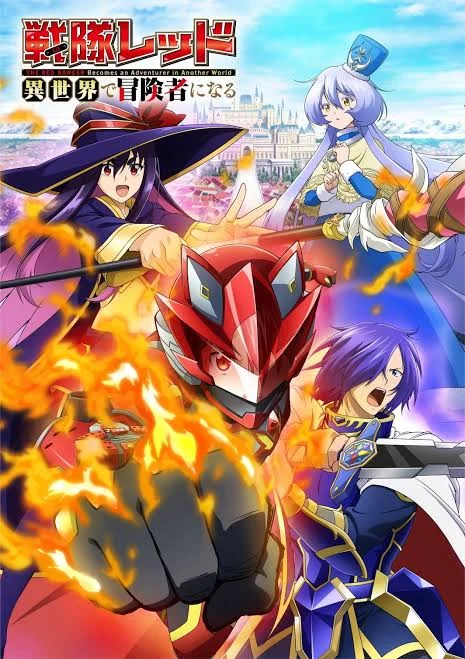 The Red Ranger Becomes an Adventurer in Another World | Episode 1-12, Season 1 [720p-Mega]