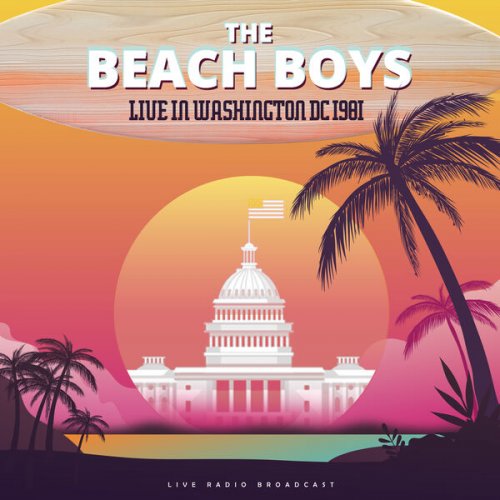 The.Beach.Boys.Live.In.Washington.Dc.1981.2025.320kbps