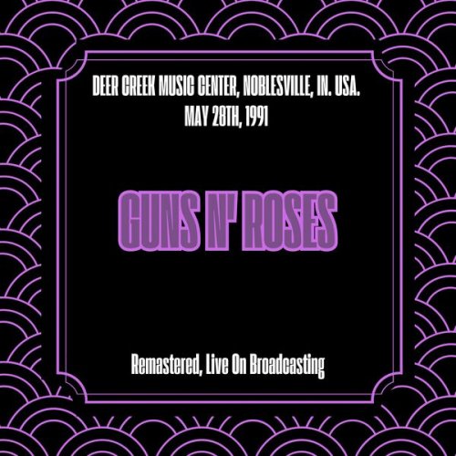 Guns N' Roses  Deer Creek Music Center, Noblesville, IN. USA. May 28th, 1991 (2025)