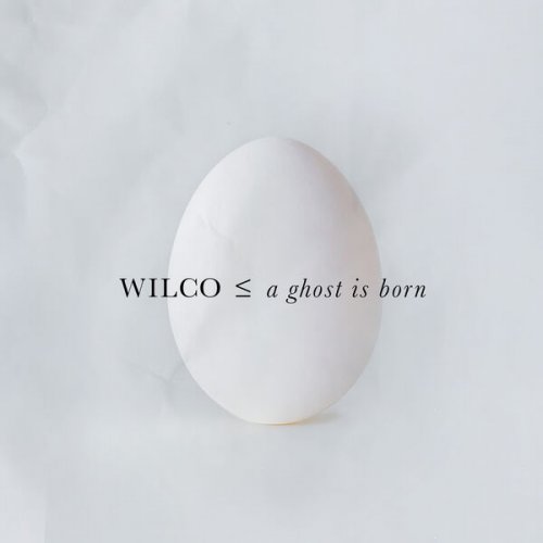 Wilco  A Ghost Is Born (Expanded Edition) (2025)