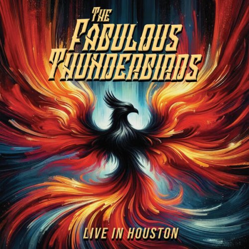 The Fabulous Thunderbirds  Live In Houston (2025)