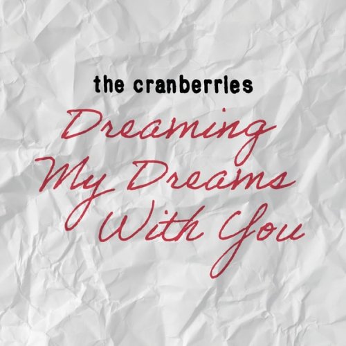 The Cranberries  Dreaming My Dreams With You (2025)