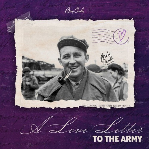 Bing Crosby - A Love Letter To The Army (2025)