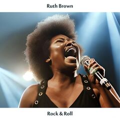 Ruth Brown  Rock & Roll (Remastered Edition) (2025)