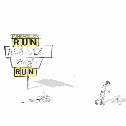 Mike Dillon & Punkadelick  Run White Boy Run (2025)