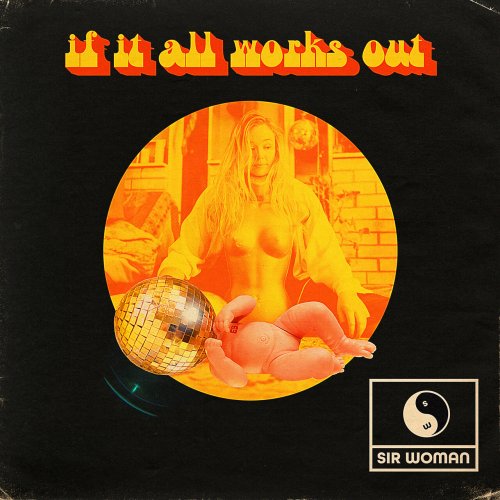 Sir Woman  If It All Works Out (2025)