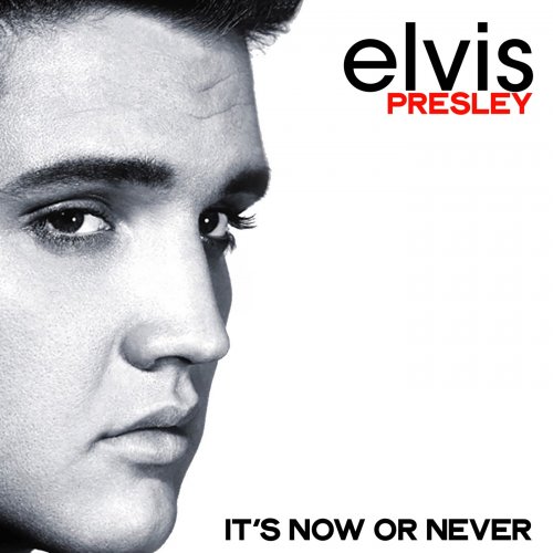 Elvis Presley  It's Now or Never (Remastered) (2025)