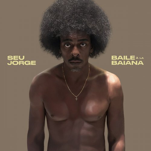 Seu Jorge  Baile à la Baiana (2025)