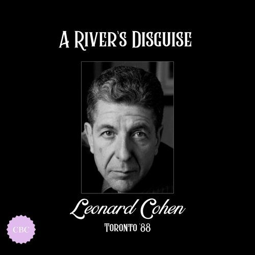 Leonard Cohen  A River's Disguise (Live Toronto '88) (2024)
