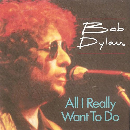 Bob Dylan  All I Really Want To Do (1989)