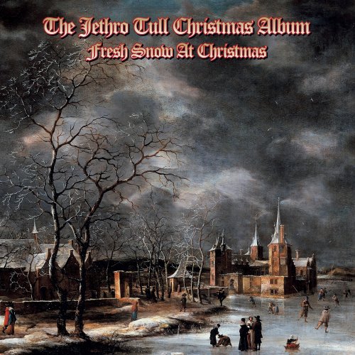 Jethro Tull  The Jethro Tull Christmas Album: Fresh Snow At Christmas (2024)