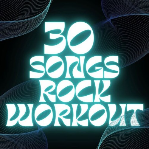 30.Songs.Rock.Workout.2025.Mp3.320kbps