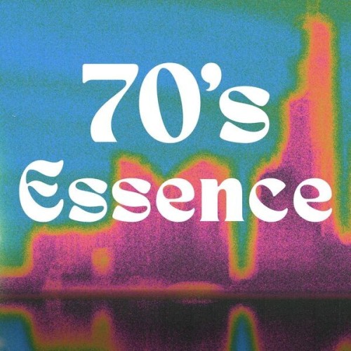 Various Artists - 70's Essence (2025)