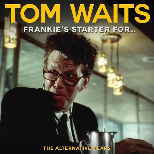 Tom Waits  Frankie's Starter For (2025)