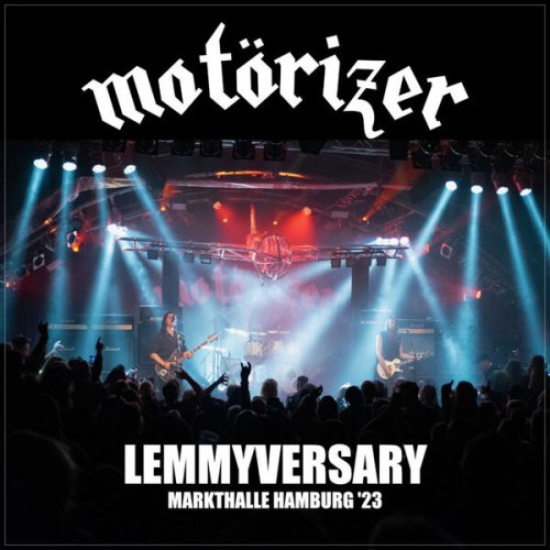 Motörizer  Lemmyversary Markthalle Hamburg '23 (Live) (2025)