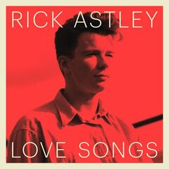 Rick Astley  Love Songs (2025)