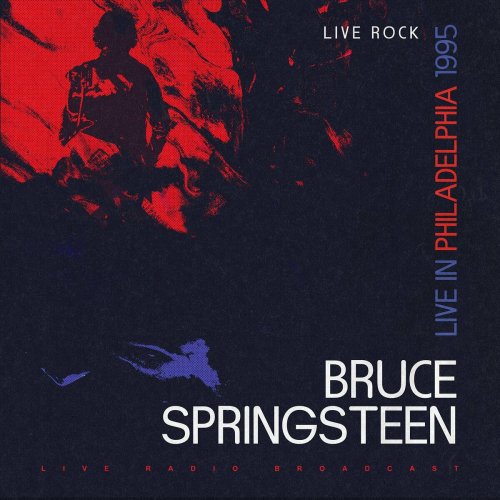 Bruce Springsteen  Live In Philadelphia 1995 (2022)