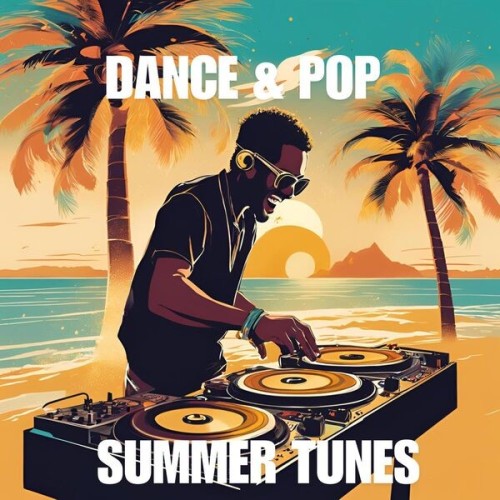Various Artists - Dance & Pop Summer Tunes (2025)