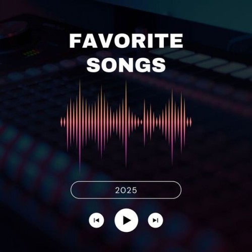 Various Artists - Favorite Songs  2025 (2025)