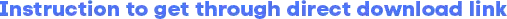 _0000_Instruction-to-get-through-direct-download-link.webp
