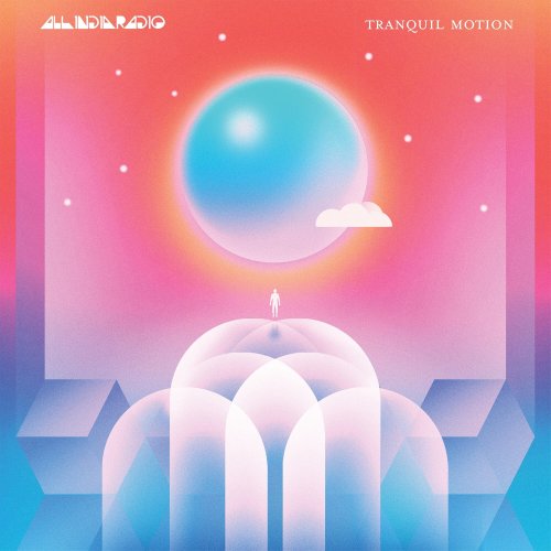 All India Radio  Tranquil Motion (2024)