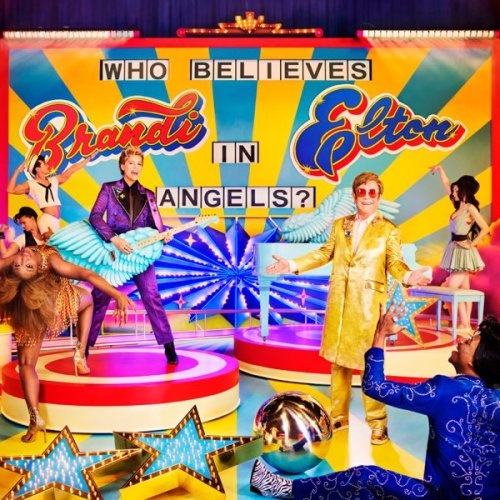 Elton John & Brandi Carlile  Who Believes In Angels? (2025)
