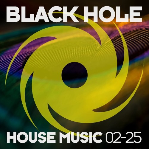 Various Artists - Black Hole House Music 0225 (2025)