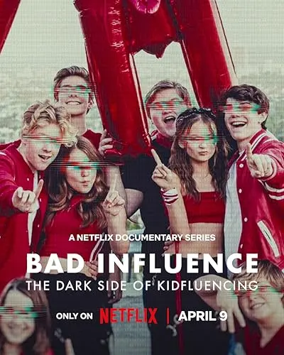 Bad Influence The Dark Side of Kidfluencing S01 1080p WEB h264-EDITH
