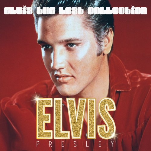 Elvis Presley  Elvis the Last Collection (Remastered) (2025)
