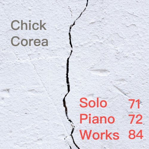 Chick Corea  Solo Piano Works 71/72/84 (2025)