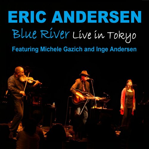 Eric Andersen  Blue River (Live In Toyko) (2025)