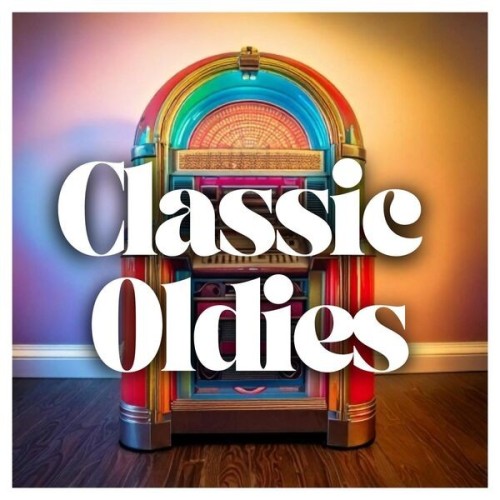 Various Artists - Classic Oldies 100 Hits from the 50s & 60s (2025)