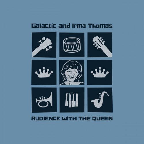 Galactic & Irma Thomas  Audience With the Queen (2025)