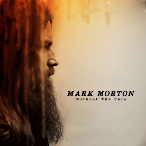 Mark Morton  Without The Pain (2025)