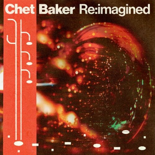 Chet Baker - Chet Baker Re_imagined (2025)