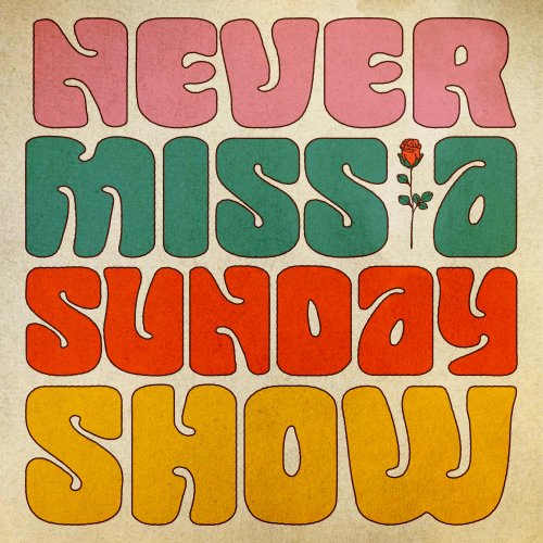 Grateful Dead  Never Miss A Sunday Show (Live) (2025)