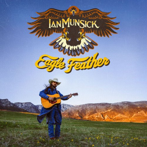 Ian Munsick  Eagle Feather (2025)