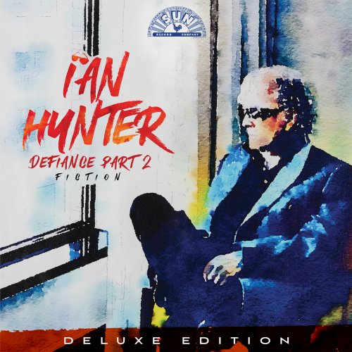 Ian Hunter  Defiance Part 2: Fiction (Deluxe Edition) (2025)