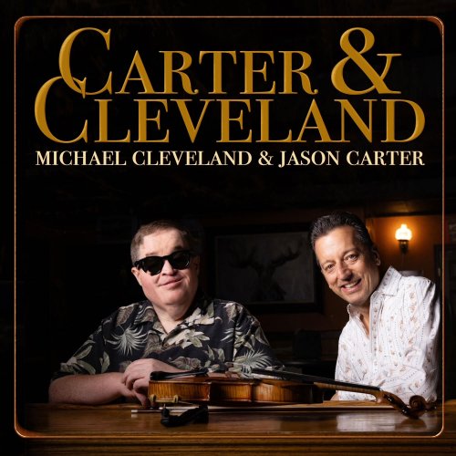Michael Cleveland & Jason Carter  Carter & Cleveland (2025)
