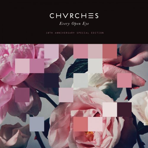 CHVRCHES  Every Open Eye (10th Anniversary Special Edition) (2025)