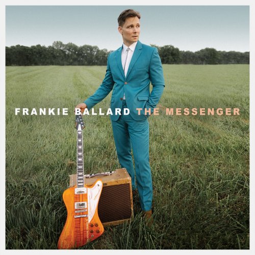 Frankie Ballard  The Messenger (2025)