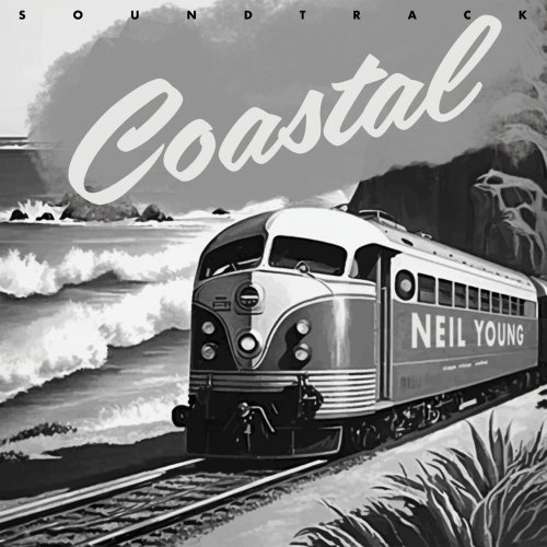 Neil Young  Coastal Soundtrack (2025)