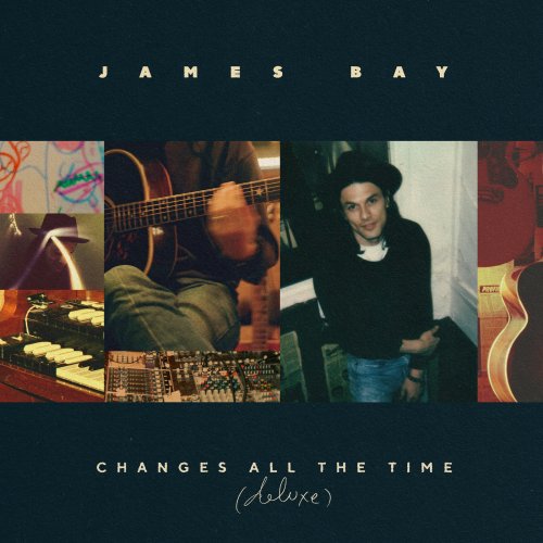 James Bay  Changes All The Time (Deluxe Edition) (2025)