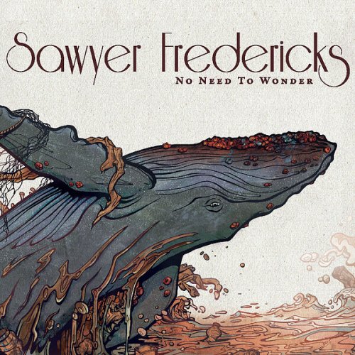 Sawyer Fredericks  No Need to Wonder (2025)