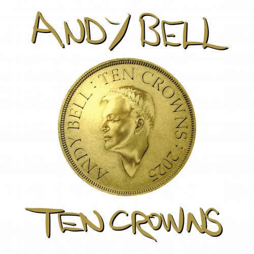 Andy Bell  Ten Crowns (2025)