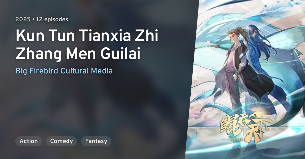 Kun Tun Tianxia Zhi Zhang Men Guilai Episode 10 ONGOING